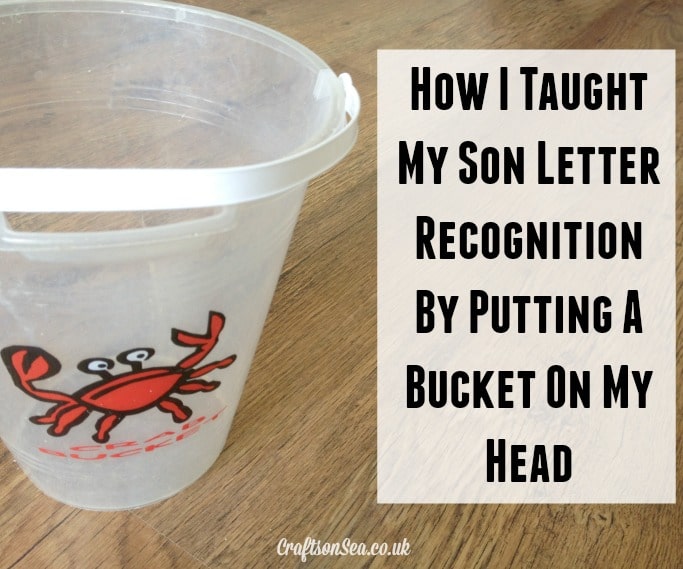 How I Taught My Son Letter Recognition By Putting A Bucket On My Head
