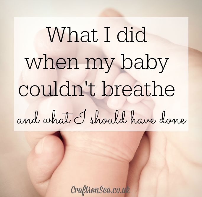 What I did when my baby couldn't breathe - and what I should have done first aid app for parents