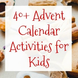 advent calendar activities for kids with printable 300